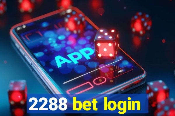 2288 bet login